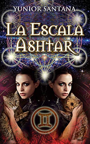 La Escala Ashtar: Premio Literario 2018 (Spanish Edition)