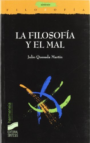 La filosofía y el mal (Filosofía. Hermeneia nº 14) (Spanish Edition)