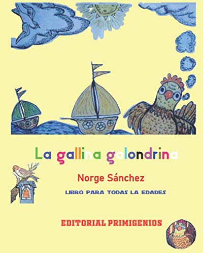 La gallina golondrina: Libro ilustrado para todas las edades (Spanish Edition)