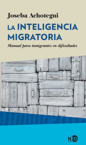La inteligencia migratoria: Manual para inmigrantes en dificultades (HyS / SINTOMAS CONTEMPORANEOS nº 2019) (Spanish Edition)