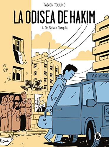 La Odisea de Hakim: 1. De Siria a Turquía (Spanish Edition)