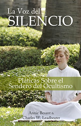 LA VOZ DEL SILENCIO: Pláticas Sobre el Sendero del Ocultismo
