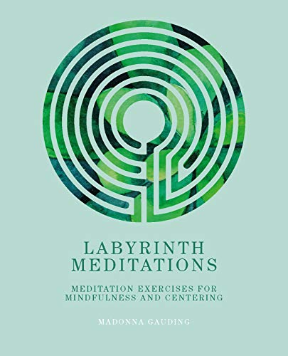 Labyrinth Meditations: Labyrinths for Mindfulness, Meditation and Centering (English Edition)