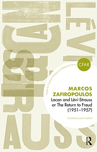 Lacan and Levi-Strauss or The Return to Freud (1951-1957) (The Centre for Freudian Analysis and Research Library (CFAR)) (English Edition)
