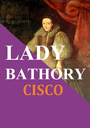 Lady Bathory: A condessa de sangue