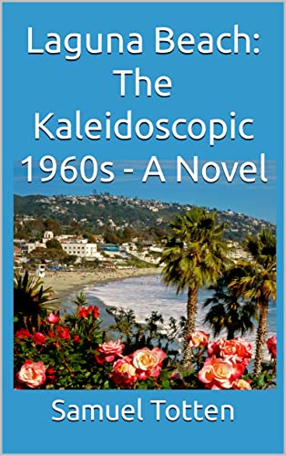 Laguna Beach: The Kaleidoscopic 1960s