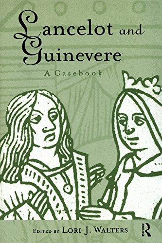 Lancelot and Guinevere: A Casebook (Arthurian Characters and Themes) (English Edition)
