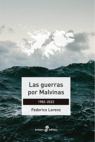Las guerras por Malvinas: 1982-2022 (Spanish Edition)
