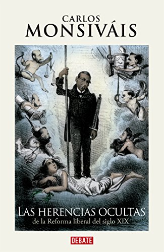 Las herencias ocultas: de la reforma liberal del siglo XX (Spanish Edition)