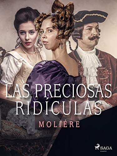 Las preciosas ridículas (World Classics) (Spanish Edition)