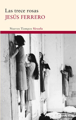 Las trece rosas (Spanish Edition)