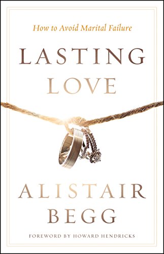 Lasting Love: How to Avoid Marital Failure (English Edition)