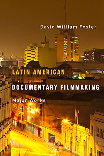 Latin American Documentary Filmmaking: Major Works (English Edition)