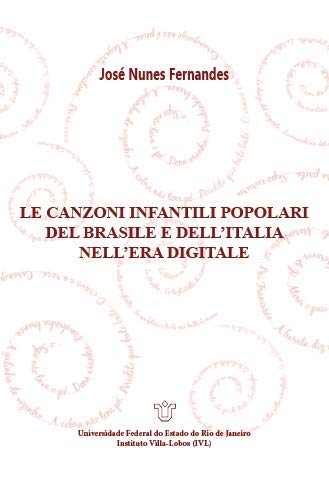 Le canzoni infantili popolari del Brasile e dell’Italia nell’era digitale: gli impatti e le influenze sul patrimonio musicale dei bambini