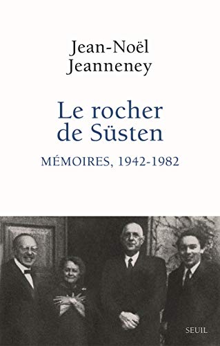 Le Rocher de Süsten: Mémoires, 1942-1982 (French Edition)
