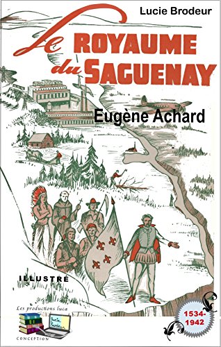 Le Royaume du Saguenay: Illustré (French Edition)