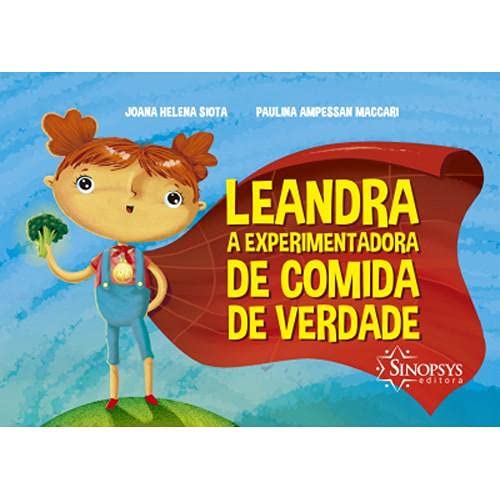Leandra, a Experimentadora de Comida de Verdade