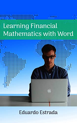 Learning Financial Mathematics: With the method of Compose & calculate simultaneously (English Edition)