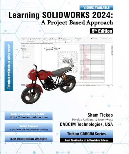 Learning SOLIDWORKS 2024: A Project Based Approach, 5th Edition (English Edition)