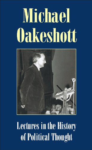 Lectures in the History of Political Thought (Michael Oakeshott Selected Writings Book 1) (English Edition)