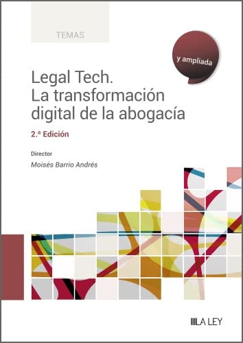 Legal Tech. La transformación digital de la abogacía (2.ª Edición) (Spanish Edition)