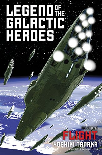Legend of the Galactic Heroes, Vol. 6: Flight (English Edition)