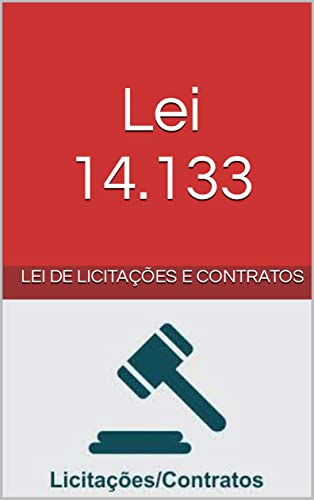 Lei 14.133: Lei de Licitações e Contratos Administrativos