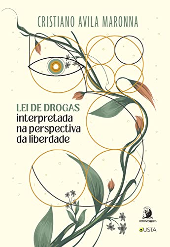 Lei de Drogas Interpretada na Perspectiva da Liberdade