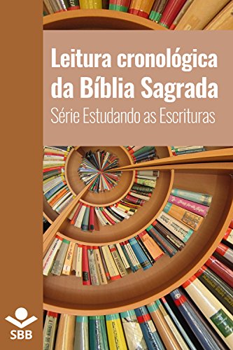 Leitura cronológica da Bíblia Sagrada (Série Estudando as Escrituras)
