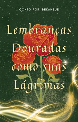 Lembranças Douradas como suas Lágrimas