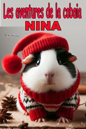 Les aventures de la cobaia Nina: per a nens de 6 a 10 anys i per totes les edats (Catalan Edition)
