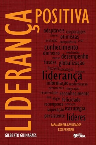 Liderança positiva; Para atingir resultados excepcionais