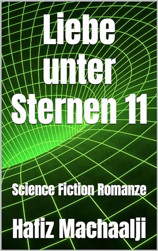 Liebe unter Sternen 11: Science Fiction Romanze (German Edition)