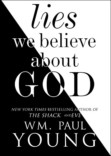 Lies We Believe About God (English Edition)