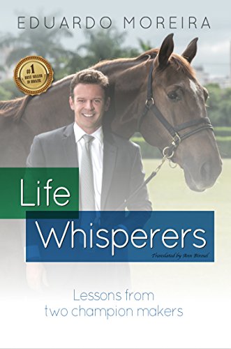 Life Whisperers: Lifetime lessons from two champion makers (English Edition)