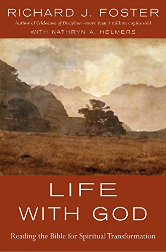 Life with God: Reading the Bible for Spiritual Transformation (English Edition)