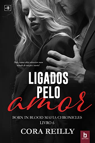 Ligados pelo amor: Born in blood Mafia Chronicles