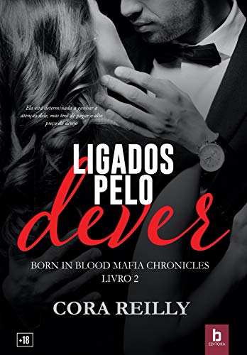 Ligados Pelo Dever (Born In Blood Mafia Chronicles Livro 2)