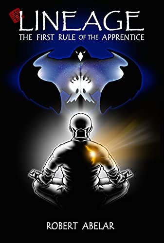 Lineage: The First Rule of The Apprentice (LINEAGE: The Legacy of don Juan and Carlos Castaneda Book 2) (English Edition)
