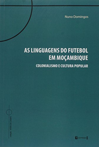 Linguagens Do Futebol Em Mocambique, As