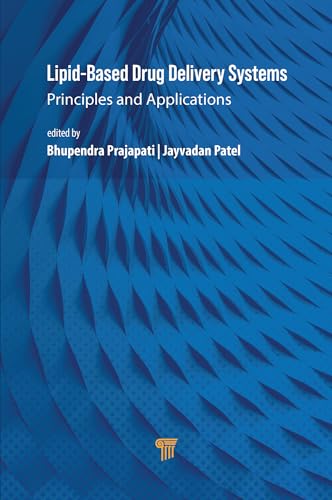 Lipid-Based Drug Delivery Systems: Principles and Applications (English Edition)