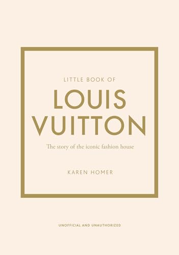 Little Book of Louis Vuitton: The Story of the Iconic Fashion House (Little Books of Fashion) (English Edition)