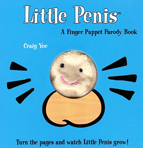 Little Penis: A Finger Puppet Parody Book: Watch The Little Penis Grow! (Bridal Shower and Bachelorette Party Humor, Funny Adult Gifts, Books for Women, Hilarious Gifts)