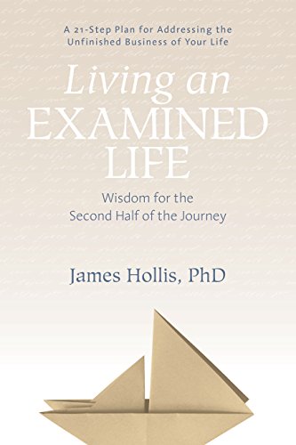 Living an Examined Life: Wisdom for the Second Half of the Journey (English Edition)