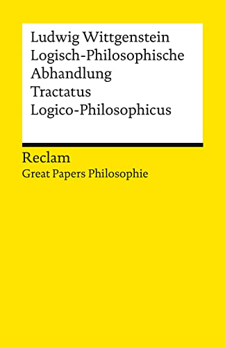 Logisch-Philosophische Abhandlung. Tractatus Logico-Philosophicus: Great Papers Philosophie (German Edition)