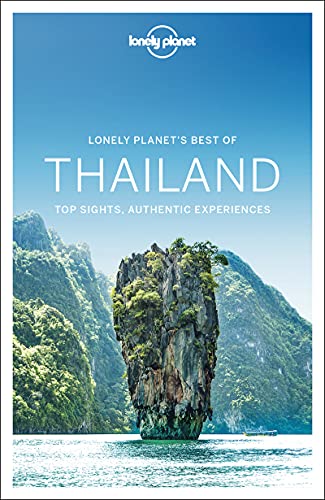 Lonely Planet Best of Thailand: top sights, authentic experiences