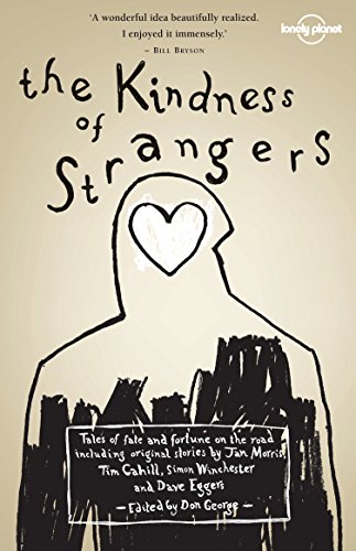 Lonely Planet The Kindness of Strangers (Lonely Planet Travel Literature) (English Edition)
