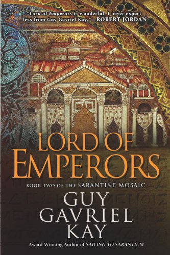 Lord of Emperors (Sarantine Mosaic Book 2) (English Edition)