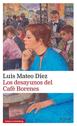 Los desayunos del Café Borenes (Narrativa) (Spanish Edition)