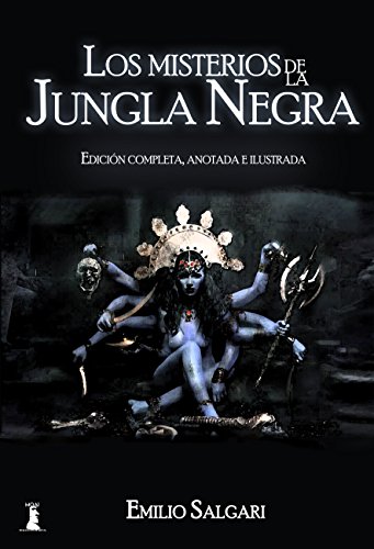 Los Misterios de la Jungla Negra: Edición completa, anotada e ilustrada (Spanish Edition)
